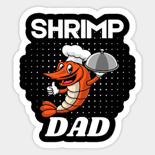 Shrimp dad - funny shrimp Sticker